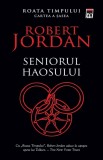 Seniorul haosului. Seria Roata timpului Vol.6 - Robert Jordan, Rao