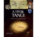 A titok tan&uacute;i - Nyomoz&aacute;s Krisztus erekly&eacute;inek &uuml;gy&eacute;ben - Grzegorz G&oacute;rny