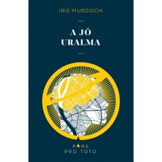 A j&oacute; uralma - Iris Murdoch