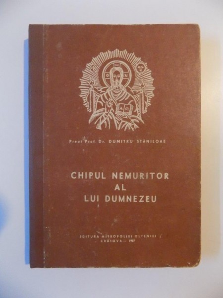 Dumitru Stăniloae - Chipul nemuritor al lui Dumnezeu