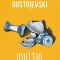 Idiotul, F. M. Dostoievski - Editura Art