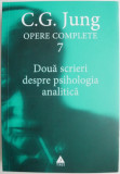 Doua scrieri despre psihologia analitica. Opere complete 7 &ndash; C. G. Jung