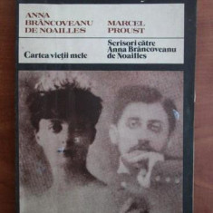 Anna Brancoveanu de Noailles, Marcel Proust - Cartea vietii mele. Scrisori...