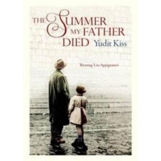 The Summer My Father Died - Kiss Yudit