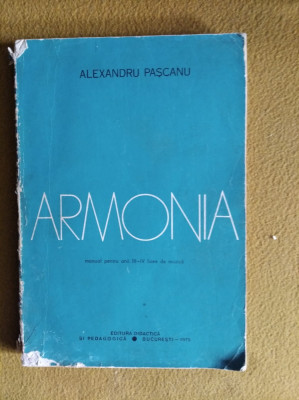 DD - Alexandru Pascanu - Armonia. Manual pt clasele XI si XII, licee de muzica foto