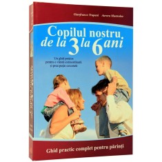 Copilul nostru de la 3 la 6 ani - Gianfranco Trapani, Aurora Mastroleo