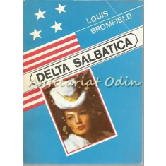 Delta Salbatica - Louis Bromfield