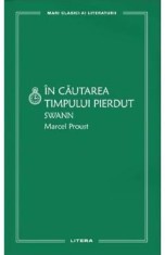 In cautarea timpului pierdut. Swann - Marcel Proust