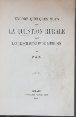 ENCORE QUELQUES MOTS SUR LA QUESTION RURALE DANS LES PRINCIPAUTES-UNIES-ROUMAINES par P. A. M. - GALATI, 1864 foto