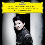 William Byrd &amp; John Bull: The Visionaries of Piano Music | Kit Armstrong, Clasica, Deutsche Grammophon
