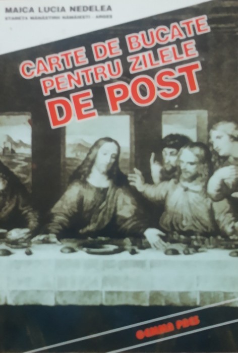 Carte de bucate pentru zilele de post Lucia Nedelea