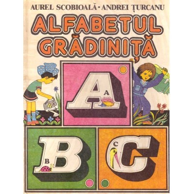 Aurel Scobioala, Andrei Turcanu - Alfabetul gradinita - 137272 foto