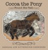 Cocoa the Pony: Found His Path
