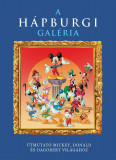 Disney - A H&aacute;pburgi Gal&eacute;ria - &Uacute;tmutat&oacute; Mickey, Donald &eacute;s Dagobert vil&aacute;g&aacute;hoz