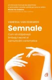 Cumpara ieftin Semnale. Cum sa stapanesti limbajul secret al comunicarii carismatice/Vanessa van Edwards, Curtea Veche Publishing