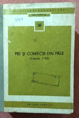 Piei si confectii din piele. Colectie STAS - Editura Tehnica, 1973