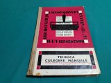 TEHNICA CULEGERII MANUALE / CRISTEA VICTOR / 1971 * 010