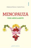 Menopauza fara medicamente - Stephanie Mezerai, Sophie Pensa