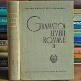 Gramatica Limbii Rom&acirc;ne, Vol. II - Editura Academiei Republicii Socialiste Rom&acirc;nia