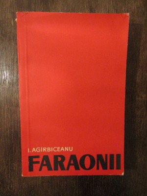 Faraonii - I. Ag&amp;icirc;rbiceanu foto