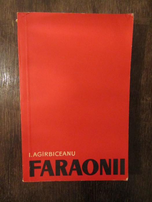 Faraonii - I. Ag&icirc;rbiceanu