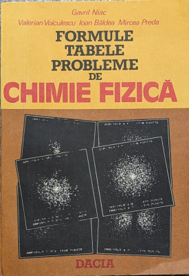 Formule Tabele Probleme De Chimie Fizica - Gavril Niac Valerian Voiculescu Ioan Baldea Mircea,559811 foto