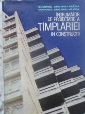 INDRUMATOR DE PROIECTARE A TAMPLARIEI IN CONSTRUCTII-E. DIMITIU-VALCEA, M. DIMITRIU-VALCEA-231598 foto