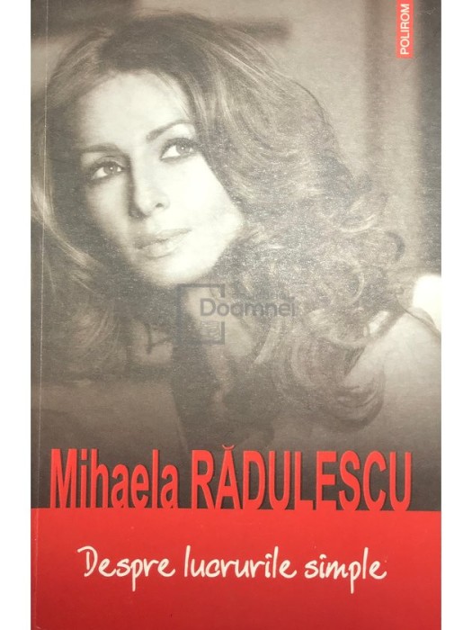 Mihaela Radulescu - Despre lucrurile simple (Editia: 2007)