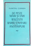 Dumitru Corbea - De peste mari si tari - Balcesti - Barbu Lautaru - Anotimpuri (Editia: 1969)
