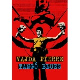 Tang&oacute; blues - Vajda Pierre