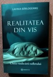 Realitatea din vis. Cheia vindecarii sufletului. Editura Bookzone, 2025 - Lavinia Barlogeanu