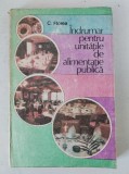 C. Florea - Indrumar pentru unitatile de alimentatie publica, 1988