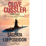 Sageata lui Poseidon. Seria Dirk Pitt (Editie de buzunar) - Clive Cussler, Dirk Cussler