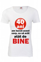 TRICOU DAMA PERSONALIZAT 40 ANI, tricou mesaj 40 ani foto