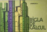 Rigla de Calcul I. Irimescu - Tehnica 1978, Romana, 110 pagini - Carte Constructii, Necartonata