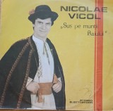 Disc Vinil Nicolae Vicol - Sus Pe Munții Baiului - Electrecord Cat. ST-EPE 03565