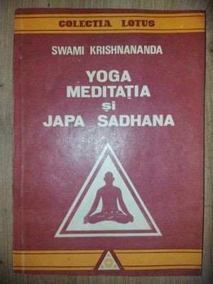 Yoga, meditatia si japa Sadhana- Swami Krishnananda foto