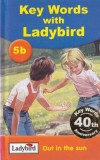 Carte Copii Ladybird William Murray - 5b. Out in the Sun, Engleza, Poveste, Coperta Cartonata, Educational