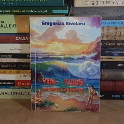 GREGORIAN BIVOLARU - YIN-YANG : SECRETE SI RETETE , 2001 * foto