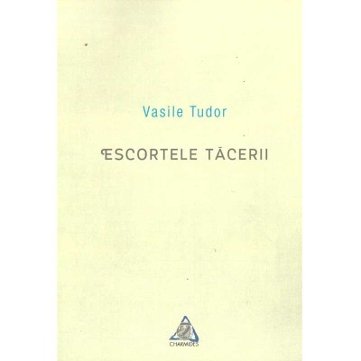 Vasile Tudor Cretu - Escortele tacerii - 136857 foto