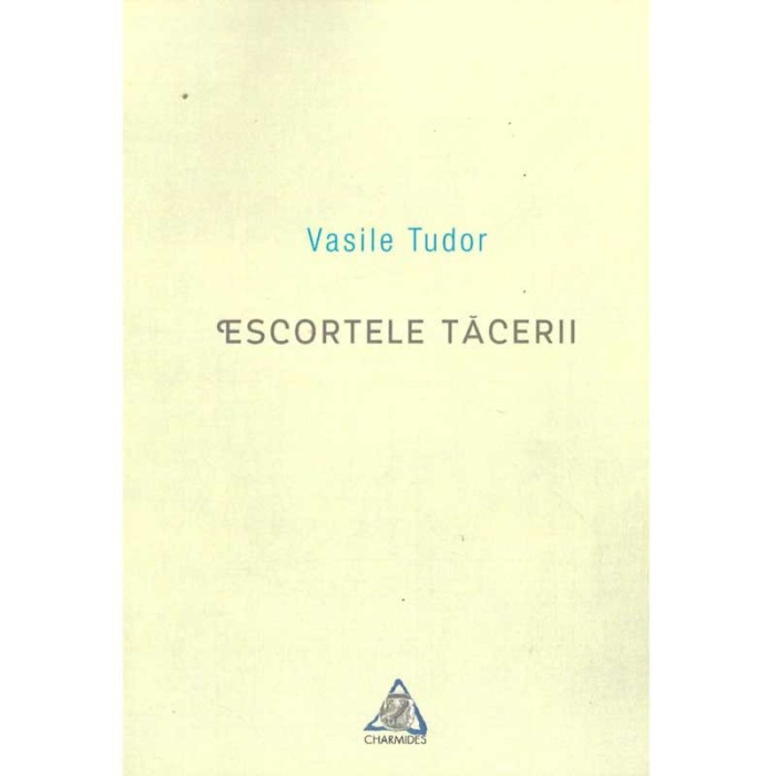 Vasile Tudor Cretu - Escortele tacerii - 136857