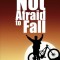 Not Afraid to Fall