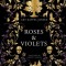 Roses &amp; Violets