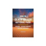 Moon Death Valley National Park: Hiking, Scenic Drives, Desert Springs
