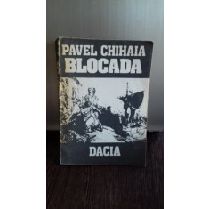 BLOCADA - PAVEL CHIHAIA