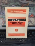 Ion Dobrinescu, Infracțiuni contra vieții persoanei, editura Academiei, București 1987, 188