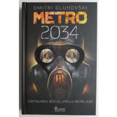 Metro 2034 &ndash; Dmitri Gluhovski