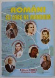 ROMANII CU CARE NE MANDRIM , 2008