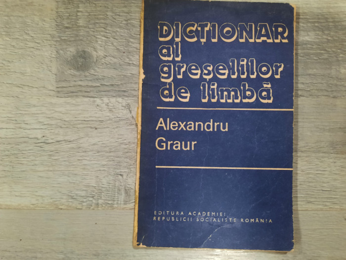 Dictionar al greselilor de limba de Alexandru Graur