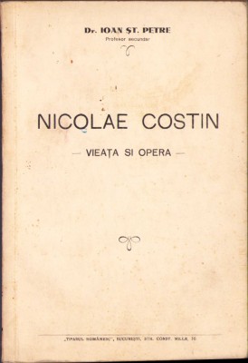 HST 240SP Nicolae Costin Vieața și opera de Ioan Șt Petre foto